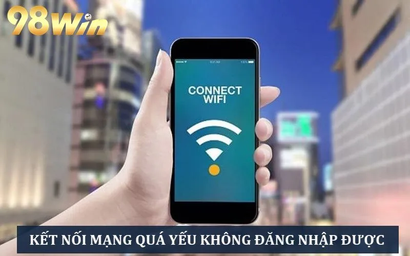 Kết nối mạng yếu có thể khiến bạn không truy cập tài khoản được