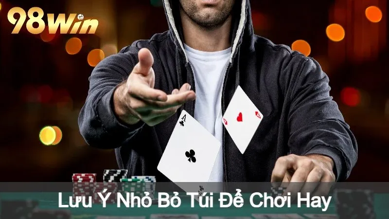 Lưu Ý Nhỏ Bỏ Túi Để Chơi Hay