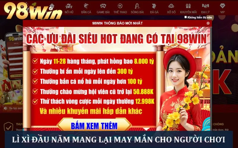 Lì xì giúp người chơi 98win may mắn trong dịp năm mới